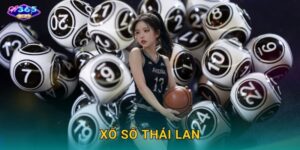 Xổ Số Thái Lan W365 – Vận May Từ Xứ Chùa Vàng