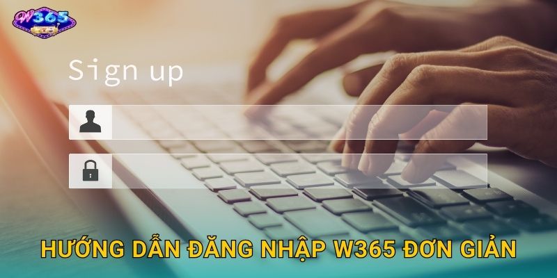 Hướng Dẫn Đăng Nhập W365 Đơn Giản